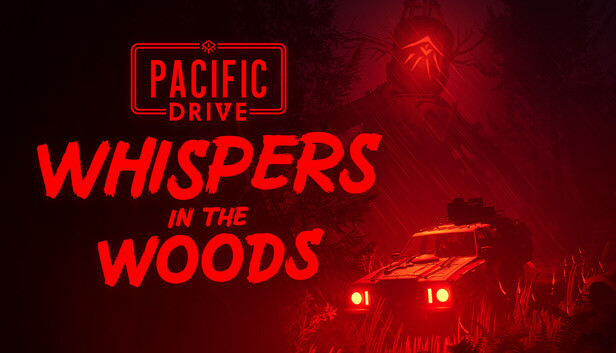 Pacific Drive: Whispers in the Woods on Steam