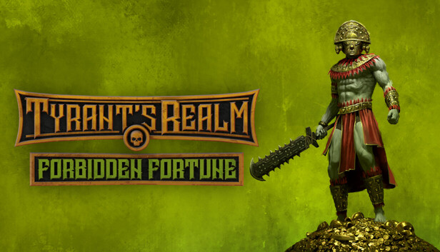Tyrant's Realm - Forbidden Fortune on Steam