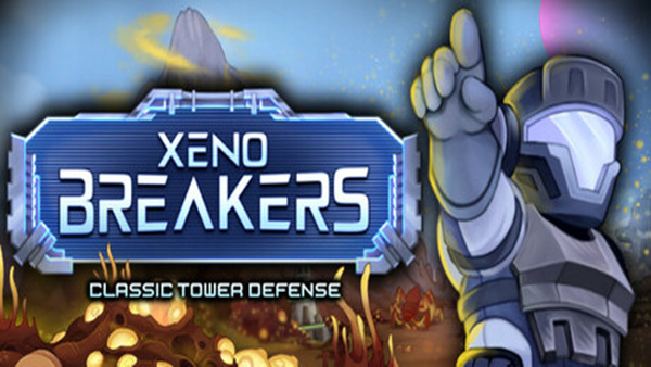 异星破局者 传承塔防 XENOBREAKERS Classic Tower Defense|官方中文|解压即撸|