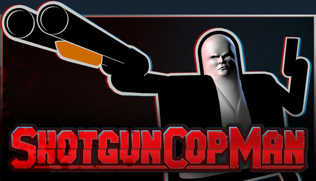 Steam 上的Shotgun Cop Man - 霰弹警长