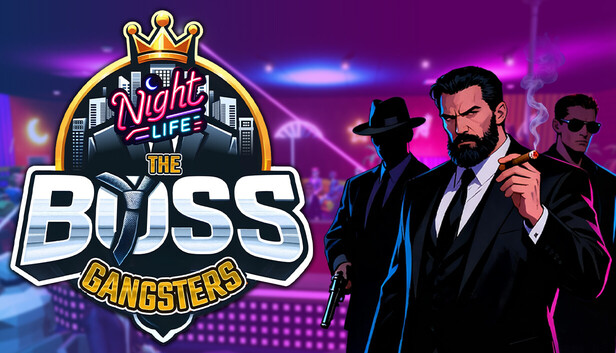 The Boss Gangsters : Nightlife on Steam
