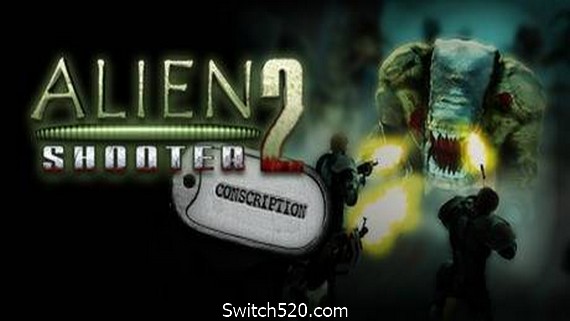 孤胆枪手2：征兵/Alien shooter 2 Conscription- Switch520.com