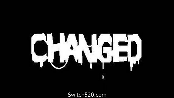转变/改变Changed- Switch520.com