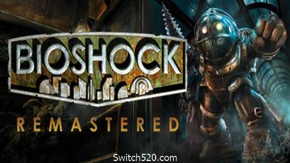 生化奇兵：重制版/BioShock:Remastered- Switch520.com
