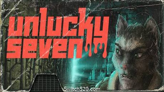 厄运七人组/Unlucky Seven- Switch520.com