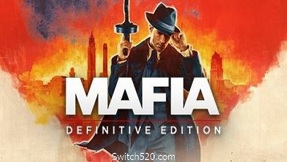 黑手党：最终版/Mafia: Definitive Edition（四海兄弟）- Switch520.com