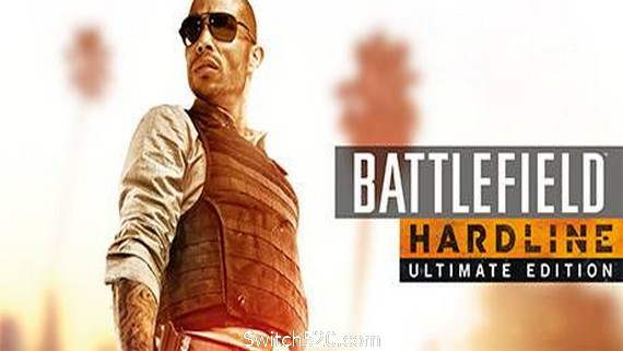 战地：硬仗/Battlefield: Hardline- Switch520.com