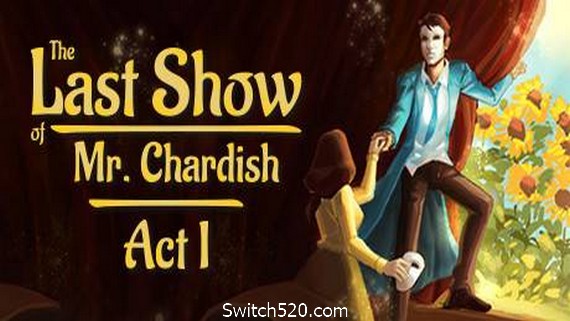 查迪什的奇幻之旅/The Last Show of Mr. Chardish- Switch520.com