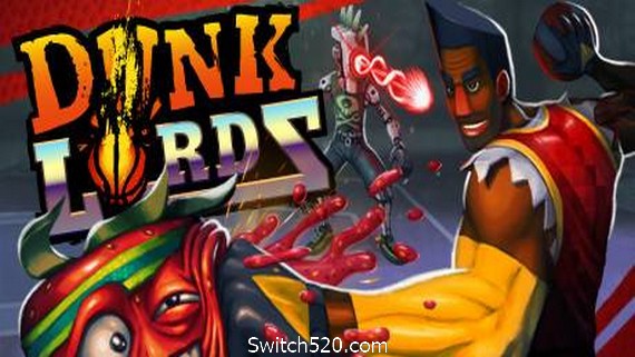 灌篮王/Dunk Lords- Switch520.com