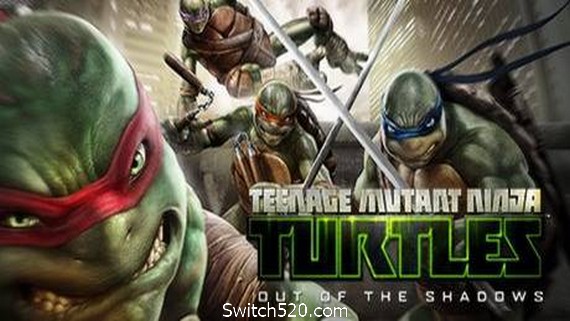 忍者神龟：冲出阴暗/Teenage Mutant Ninja Turtles- Switch520.com