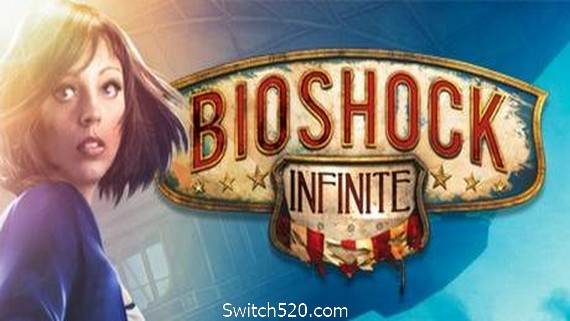 生化奇兵3：无限完全版/Bioshock Infinite- Switch520.com