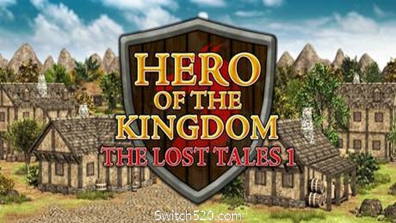 王国英雄:失落的传说1(Hero of the Kingdom: The Lost Tales 1- Switch520.com
