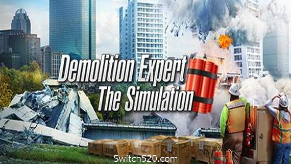 爆破专家/Demolition Expert &ndash; The Simulation- Switch520.com