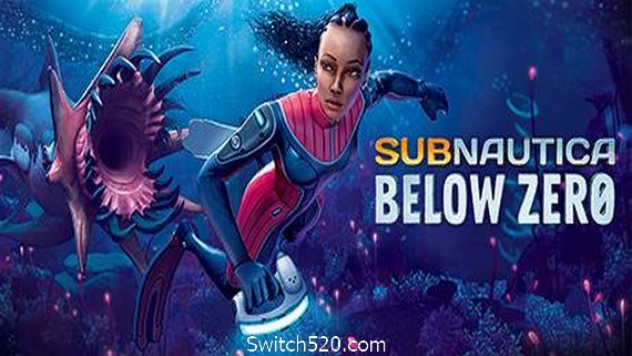 深海迷航：冰点之下/Subnautica: Below Zero（V1.0-44290-正式版）- Switch520.com