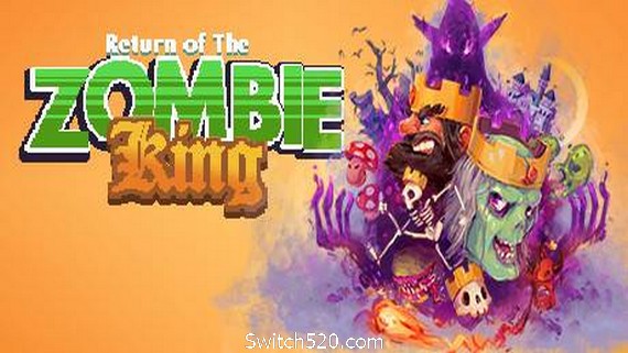 僵尸王归来/Return Of The Zombie King（v07.01.2020）- Switch520.com