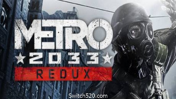地铁2033：重制版/Metro 2033- Switch520.com