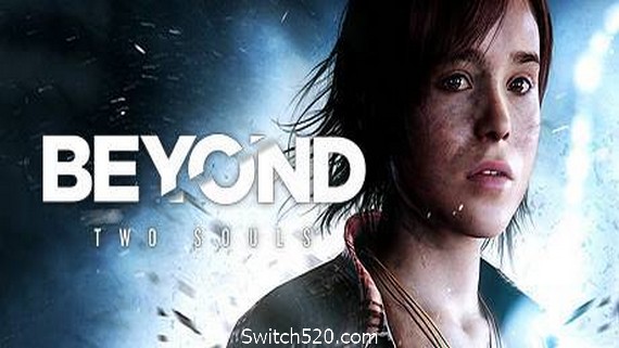 超凡双生/Beyond Two Souls- Switch520.com