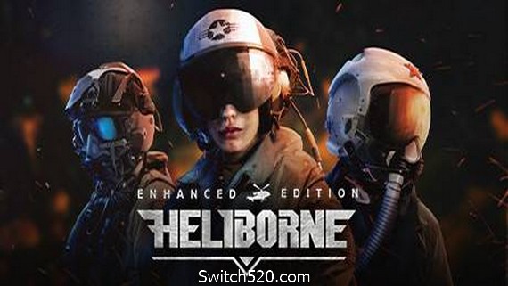 直升机突击增强版/Heliborne &ndash; Enhanced Edition- Switch520.com
