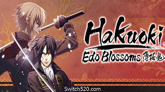 薄樱鬼真改：华之章/风之章/Hakuoki: Edo Blossoms- Switch520.com