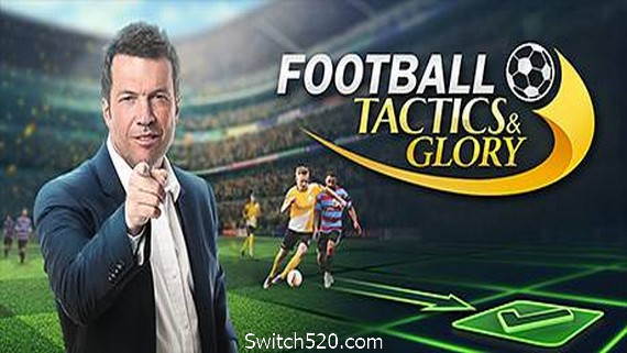 足球、策略与荣耀/Football, Tactics & Glory（整合足球明星）- Switch520.com