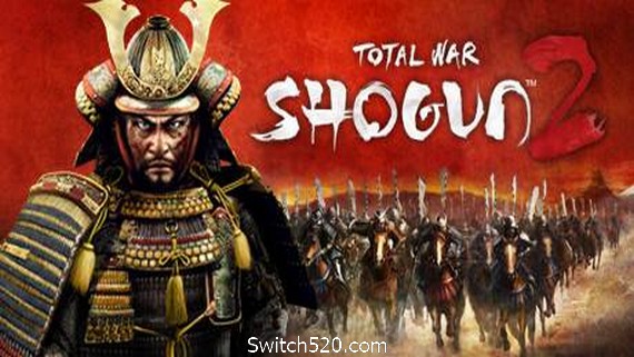 全面战争：幕府将军2/otal War:Shogun 2- Switch520.com