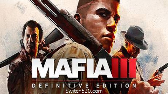黑手党3:最终版/四海兄弟3决定版/Mafia III: Definitive Edition- Switch520.com