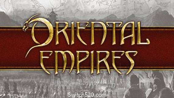 东方帝国/Oriental Empires- Switch520.com