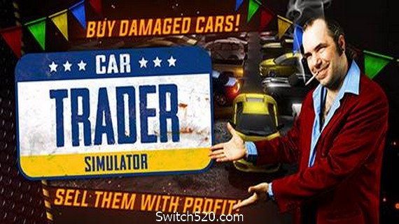汽车交易商模拟器/Car Trader Simulator- Switch520.com