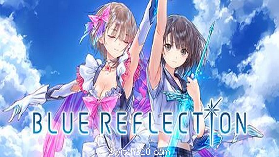 蓝色反射：幻舞少女之剑/BLUE REFLECTION- Switch520.com