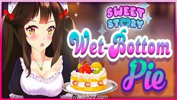 甜蜜的故事湿底馅饼/Sweet Story Wet-Bottom Pie- Switch520.com