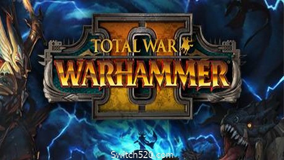 全面战争：战锤2+1Total War: Warhammer II- Switch520.com