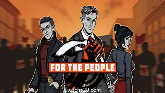 为了人民/For the People- Switch520.com
