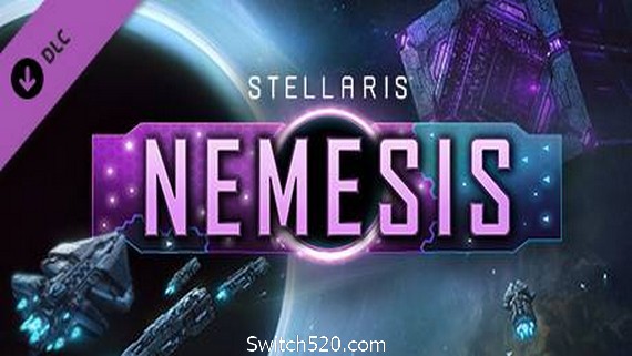 群星：复仇女神-灭世天罚（Nemesis-V3.01-全DLC豪华版+壁纸+OTS）- Switch520.com