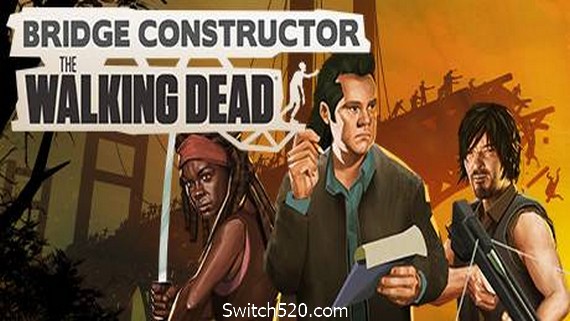 桥梁建筑师：行尸走肉/Bridge Constructor: The Walking Dead- Switch520.com
