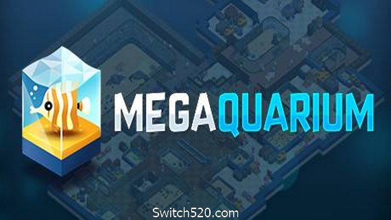 巨型水族馆/Megaquarium（集成Freshwater Frenzy v2.1.1）- Switch520.com