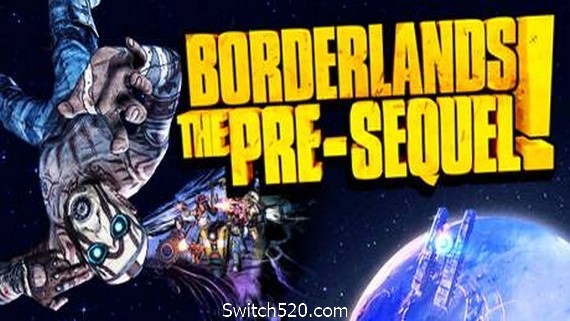 无主之地：前传/Borderlands：The Pre-Sequel- Switch520.com