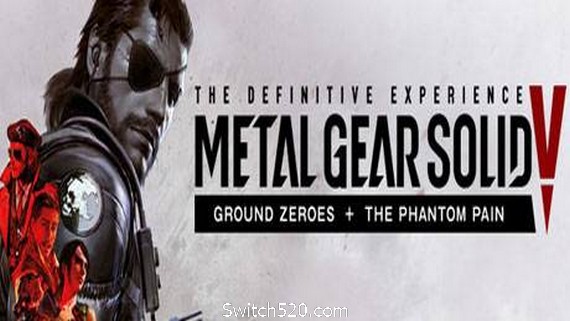 合金装备5：幻痛/Metal Gear Solid V: The Phantom Pain- Switch520.com