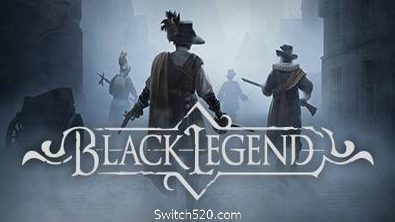黑色传奇/Black Legend- Switch520.com