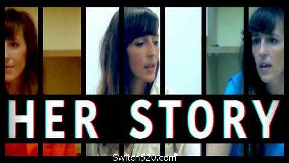 她的故事/Her Story- Switch520.com