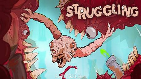 畸战求生/Struggling（更新 v2020.09.03 ）- Switch520.com