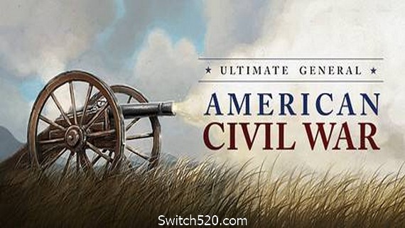 终极将军:内战Ultimate General: Civil War- Switch520.com