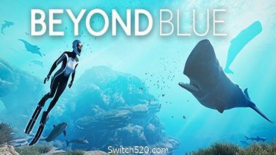深海超越/Beyond Blue（整合拍照模式）- Switch520.com