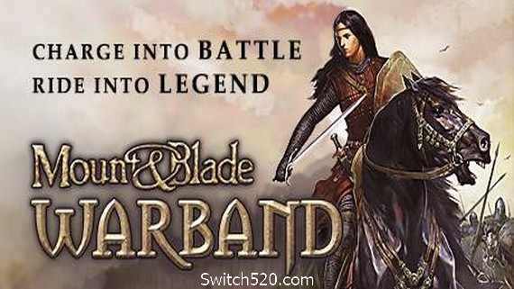 骑马与砍杀：战团/Mount&blade: Warband（集成最新DLC拿破仑+火与剑DLC）- Switch520.com