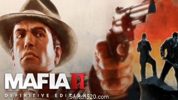 黑手党2/四海兄弟2/最终版/Mafia II: Definitive Edition- Switch520.com