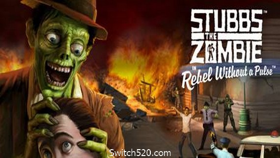 僵尸斯塔布斯/Stubbs the Zombie Rebel Without A Pulse（v1.0.0）- Switch520.com