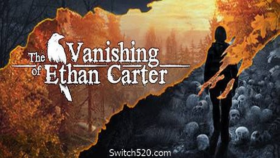 伊森卡特的消失/The Vanishing of Ethan Carter- Switch520.com
