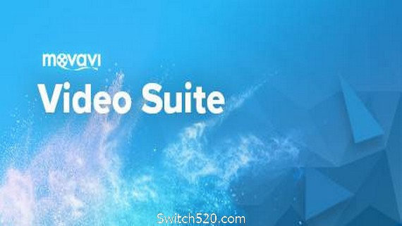 视频编辑工具Movavi Video Suite 终极豪华版-集成所有套件- Switch520.com