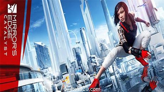 镜之边缘：Catalyst- Switch520.com