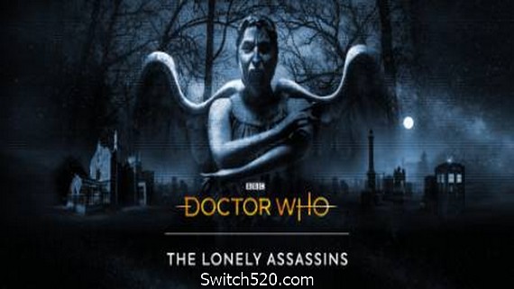 神秘博士：孤独的暗杀者/Doctor Who: The Lonely Assassins- Switch520.com