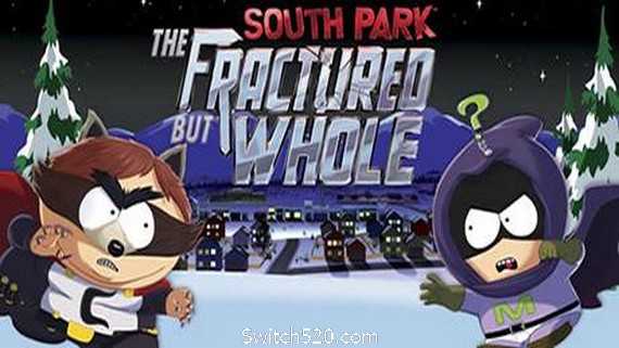 南方公园：完整破碎/South Park: The Fractured but Whole- Switch520.com